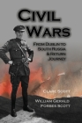 Civil Wars: From Dublin to South Russia & Return Journey By Clare Scott, William Gerald Forbes Scott Cover Image