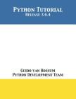 Python Tutorial: Release 3.6.4 By Guido Van Rossum, Python Development Team Cover Image