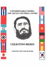 Unpardonable Crimes: The Legacy of Fidel Castro: Untold Tales of the Cuban Revolution By Celestino Heres Cover Image