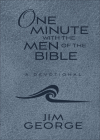 One Minute with the Men of the Bible (Milano Softone) By Jim George Cover Image