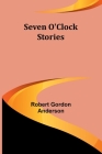 Seven O'Clock Stories Cover Image