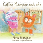 The Coffee Monster and the Land of Coffee Cover Image