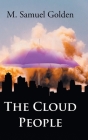 The Cloud People By M. Samuel Golden Cover Image