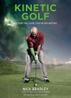 Kinetic Golf: Picture the Game Like Never Before Cover Image