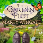 The Garden Plot Lib/E By Marty Wingate, Erin Bennett (Read by) Cover Image