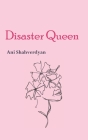 Disaster Queen: Poetry By Ani Shahverdyan Cover Image