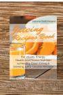 Juicing Recipes Book For Vitality, Energy, Health And Fitness Nutrition 14 Healthy Clean Eating & Drinking Juice Cleanse Recipes By Juliana Baltimoore Cover Image