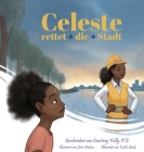 Celeste rettet die Stadt By Courtney Kelly, Erin Nielson (Illustrator), Kathi Stock (Translator) Cover Image