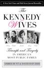 Kennedy Wives: Triumph and Tragedy in America's Most Public Family By Amber Hunt, David Batcher Cover Image