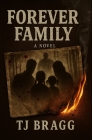 Forever Family By Tj Bragg Cover Image