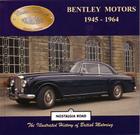 Bentley Motors 1945-1964 (Classic Marques) By Malcolm Bobbitt Cover Image