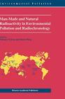 Man-Made and Natural Radioactivity in Environmental Pollution and Radiochronology By Richard Tykva (Editor), Dieter Berg (Editor) Cover Image