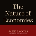 The Nature of Economies By Jane Jacobs, Kate Rudd (Read by) Cover Image