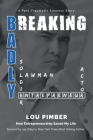 Breaking Badly By Lou Pimber Cover Image