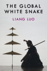 The Global White Snake (China Understandings Today) Cover Image