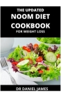 The Updated Noom Diet Cookbook for Weight Loss By Daniel James Cover Image