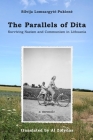 The Parallels of Dita: Surviving Nazism and Communism in Lithuania Cover Image