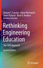 Rethinking Engineering Education: The Cdio Approach By Edward F. Crawley, Johan Malmqvist, Sören Östlund Cover Image