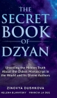 The Secret Book of Dzyan: Unveiling the Hidden Truth about the Oldest Manuscript in the World and Its Divine Authors Cover Image