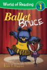 World of Reading: Mother Bruce Ballet Bruce: Level 1 Cover Image