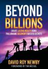 Beyond Billions: Create Lasting Wealth Using Trillionaire Solomon's Success Secrets Cover Image