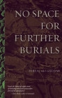 No Space for Further Burials By Feryal Ali Gauhar Cover Image