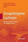 Sesquiterpene Lactones: Advances in Their Chemistry and Biological Aspects By Valeria Patricia Sülsen (Editor), Virginia Susana Martino (Editor) Cover Image