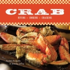 Crab: Buying, Cooking, Cracking [A Cookbook] By Andrea Froncillo, Jennifer Jeffrey Cover Image