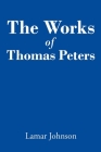 The Works of Thomas Peters By Lamar Johnson Cover Image