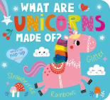 What Are Unicorns Made Of? By Amelia Hepworth, Louise Anglicas (Illustrator) Cover Image