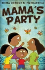 Mama's Party By Emma Dredge Cover Image