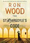 The St.Gargoyle's Code: Is It All a Great Conspiracy? By Ron Wood Cover Image