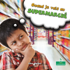 Quand Je Vais Au Supermarché (When I Go to the Grocery Store) Cover Image