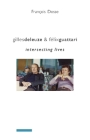 Gilles Deleuze and Félix Guattari: Intersecting Lives Cover Image