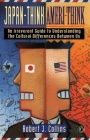 Japan-Think, Ameri-Think: An Irreverent Guide to Understanding the Cultural Differences Between Us By Robert J. Collins Cover Image