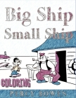 Big Ship, Small Ship COLORING BOOK By Bowen Percy Cover Image