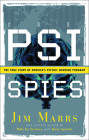 PSI Spies: The True Story of America's Psychic Warfare Program Cover Image