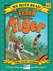 We Both Read-Frank and the Tiger (Pb) (We Both Read - Level K-1) By Dev Ross, Larry Reinhart (Illustrator) Cover Image