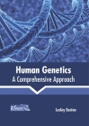Human Genetics: A Comprehensive Approach Cover Image