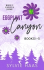 Eggplant Canyon: Books 1-3 By Sylvie Haas Cover Image