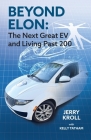 Beyond Elon: The Next Great EV and Living Past 200 Cover Image