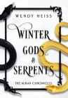 Winter Gods and Serpents By Wendy Heiss Cover Image