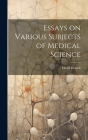 Essays on Various Subjects of Medical Science Cover Image