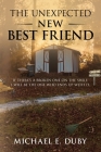 The Unexpected New Best Friend: If there is a broken one on the shelf, I will be the one who ends up with it. By Michael E. Duby Cover Image