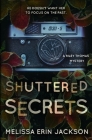 Shuttered Secrets By Melissa Erin Jackson, Maggie Hall (Cover Design by) Cover Image