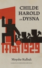 Childe Harold of Dysna By Moyshe Kulbak, Robert Adler Peckerar (Translator), Boris Dralyuk (Introduction by) Cover Image