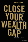 Close Your Wealth Gap: Financial Lessons to Upgrade Your Life Cover Image