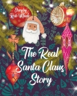 The Real Santa Claus Story By Rob Mack Cover Image