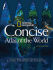 National Geographic Concise Atlas of the World, 4th Edition: The Ultimate Compact Resource Guide with More Than 450 Maps and Illustrations By National Geographic Cover Image
