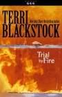 Trial by Fire (Newpointe 911 #4) By Terri Blackstock Cover Image